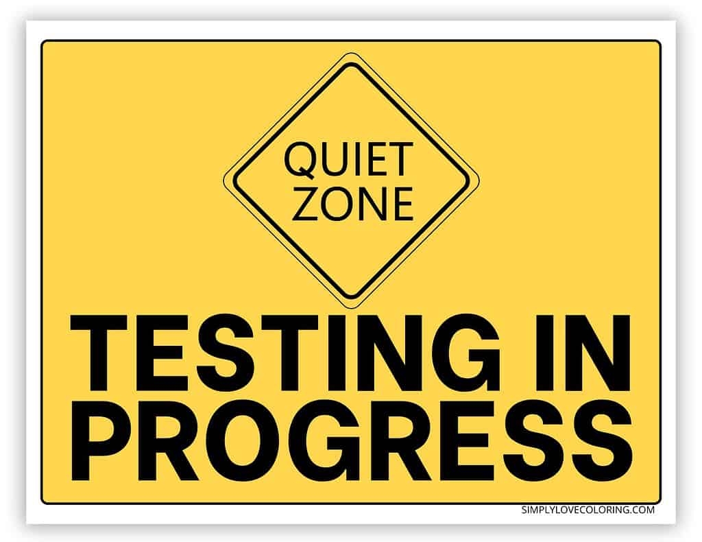 Quiet Testing In Progress Sign Free Printable